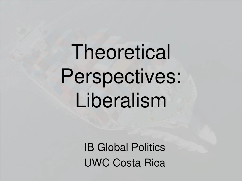 theoretical perspectives liberalism