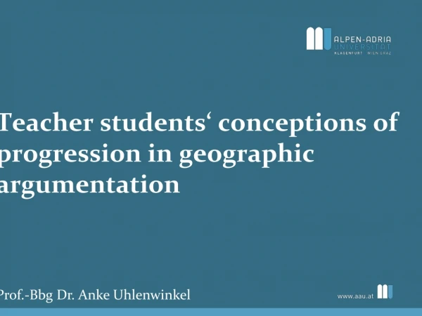 Teacher students‘ conceptions of progression in geographic argumentation