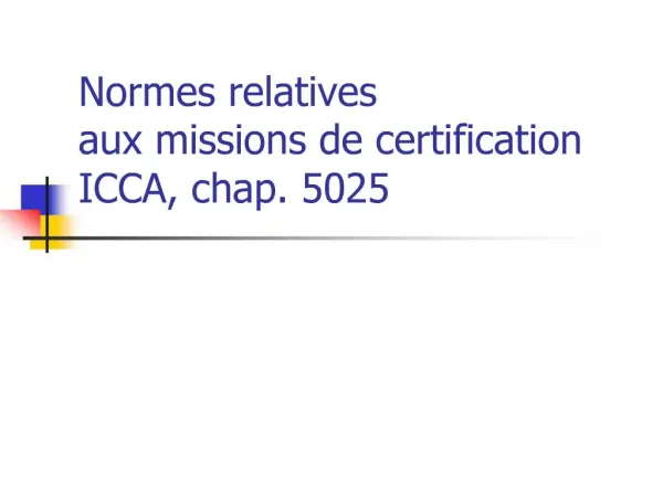 Normes relatives aux missions de certification ICCA, chap. 5025
