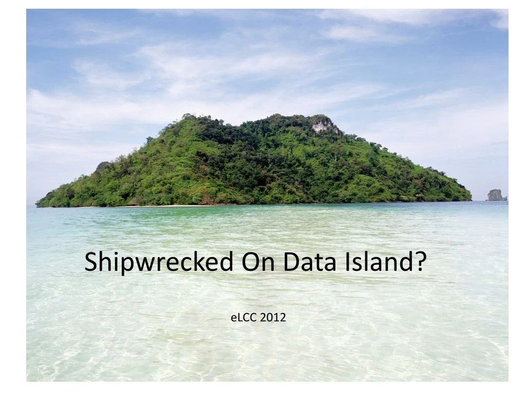 shipwrecked on data island