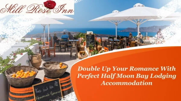 Double Up Your Romance With Perfect Half Moon Bay Lodging Accommodation