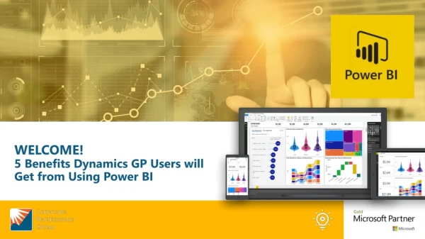 WELCOME! 5 Benefits Dynamics GP Users will Get from Using Power BI