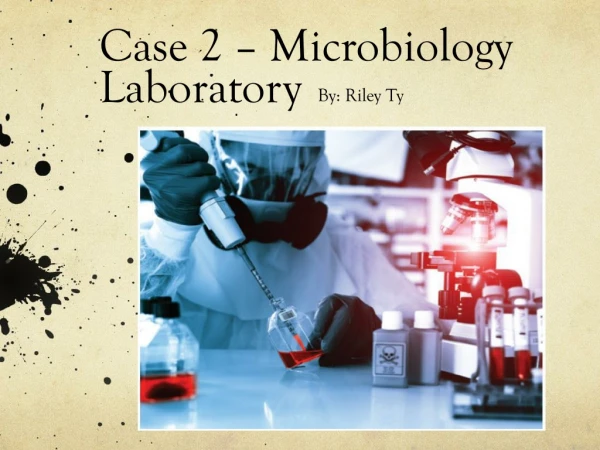 Case 2 – Microbiology Laboratory