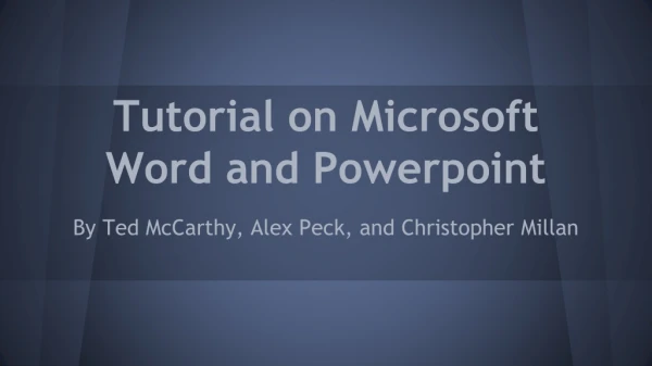 Tutorial on Microsoft Word and Powerpoint