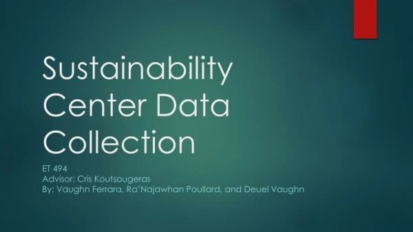 Sustainability Center Data Collection