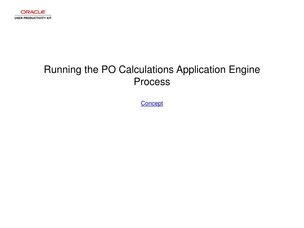 running the po calculations application engine process concept