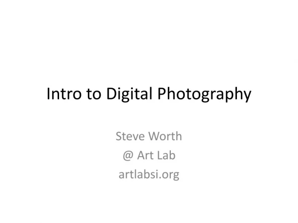 Intro to Digital Photography