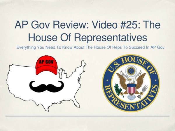 AP Gov Review: Video #25: The House Of Representatives