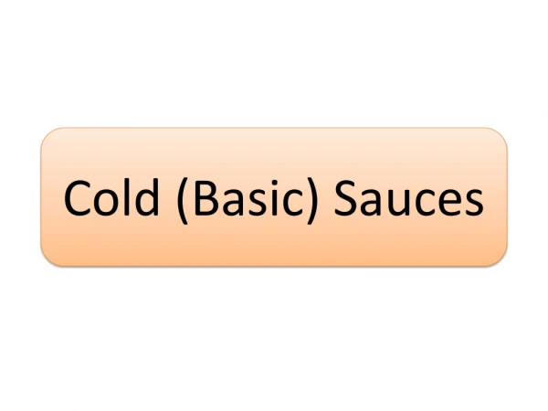 Cold (Basic) Sauces