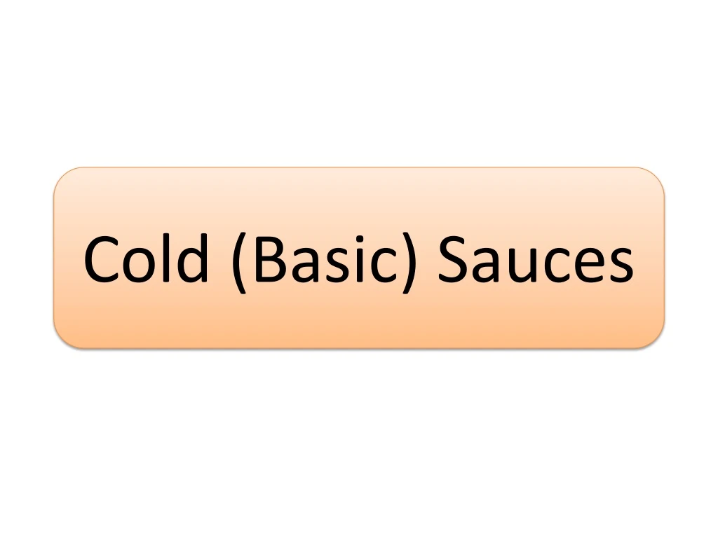 cold basic sauces