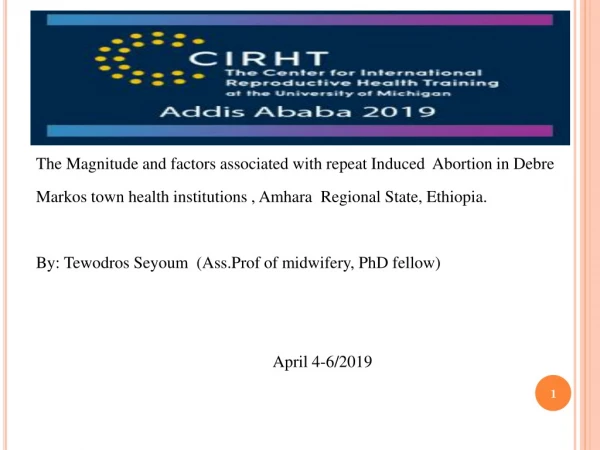 The Magnitude and factors associated with repeat Induced Abortion in Debre