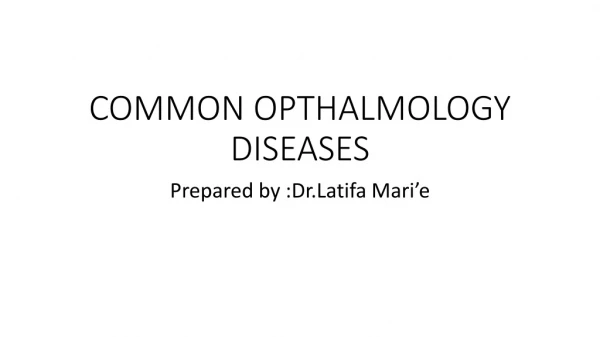 COMMON OPTHALMOLOGY DISEASES