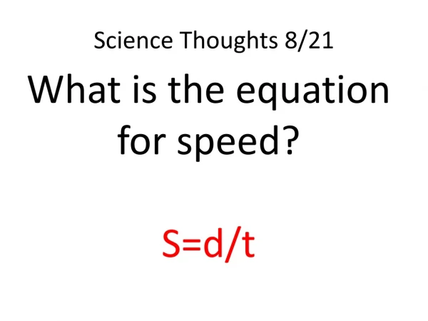 Science Thoughts 8/21