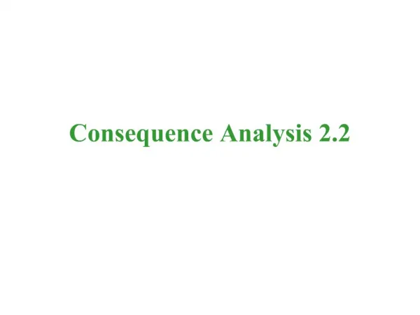 Consequence Analysis 2.2