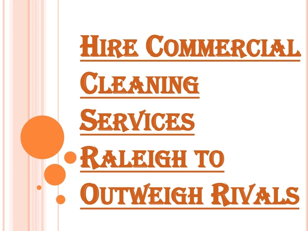 hire commercial cleaning services raleigh to outweigh rivals
