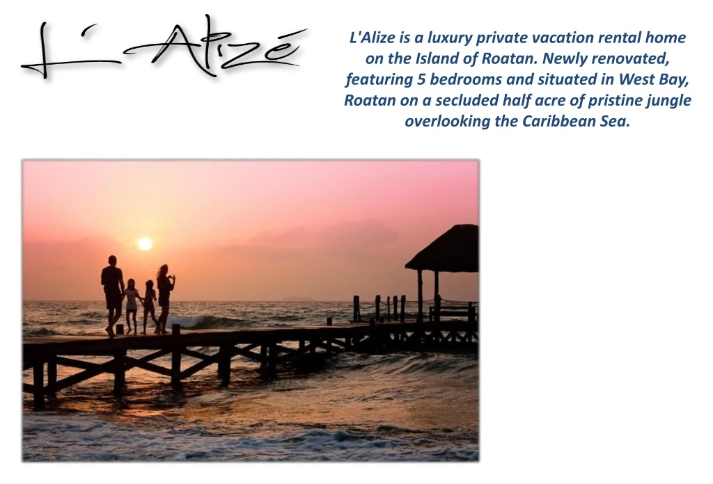 l alize is a luxury private vacation rental home