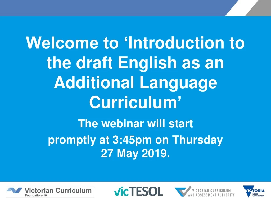 welcome to introduction to the draft english as an additional language curriculum