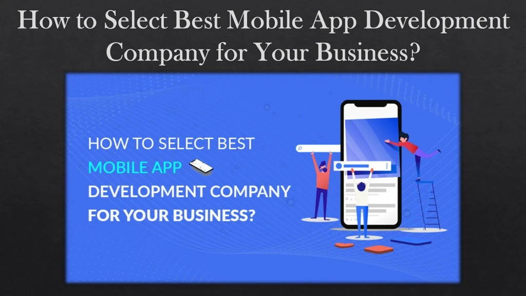 how to select best mobile app development company for your business