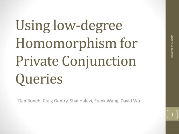 Using low-degree Homomorphism for Private Conjunction Queries