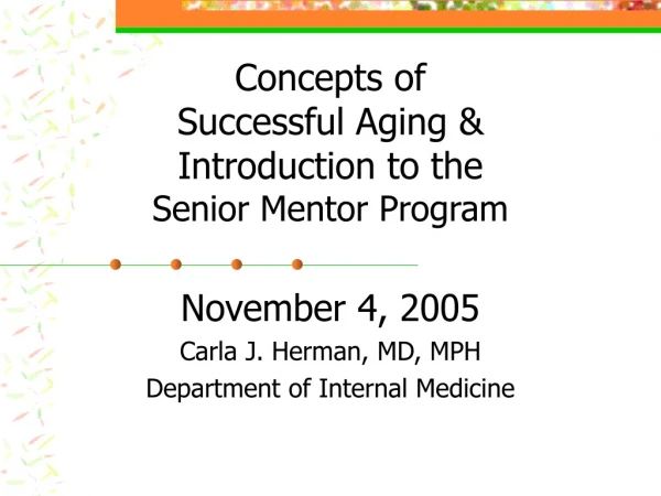 Concepts of Successful Aging &amp; Introduction to the Senior Mentor Program