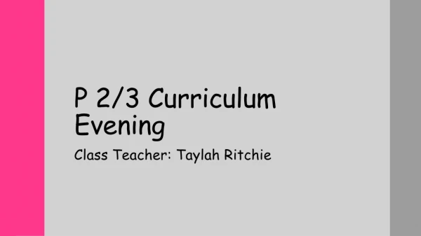 P 2/3 Curriculum Evening