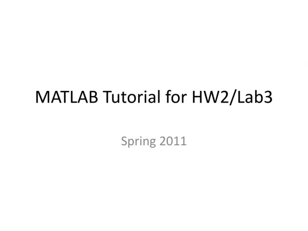 MATLAB Tutorial for HW2/Lab3