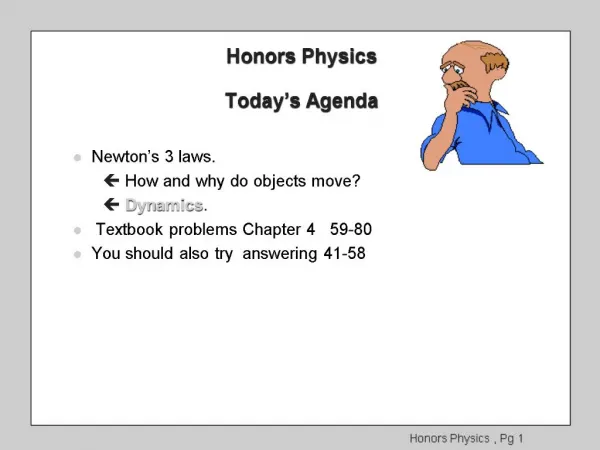 Honors Physics Today s Agenda