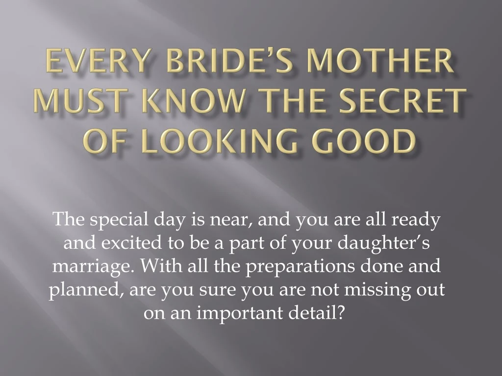 every bride s mother must know the secret of looking good