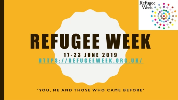 REFUGEE WEEK 17-23 June 2019 https://refugeeweek.uk/