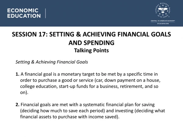 SESSION 17: SETTING &amp; ACHIEVING FINANCIAL GOALS AND SPENDING