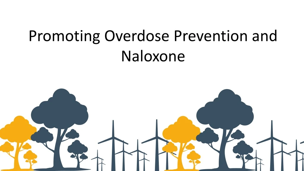 promoting overdose prevention and naloxone