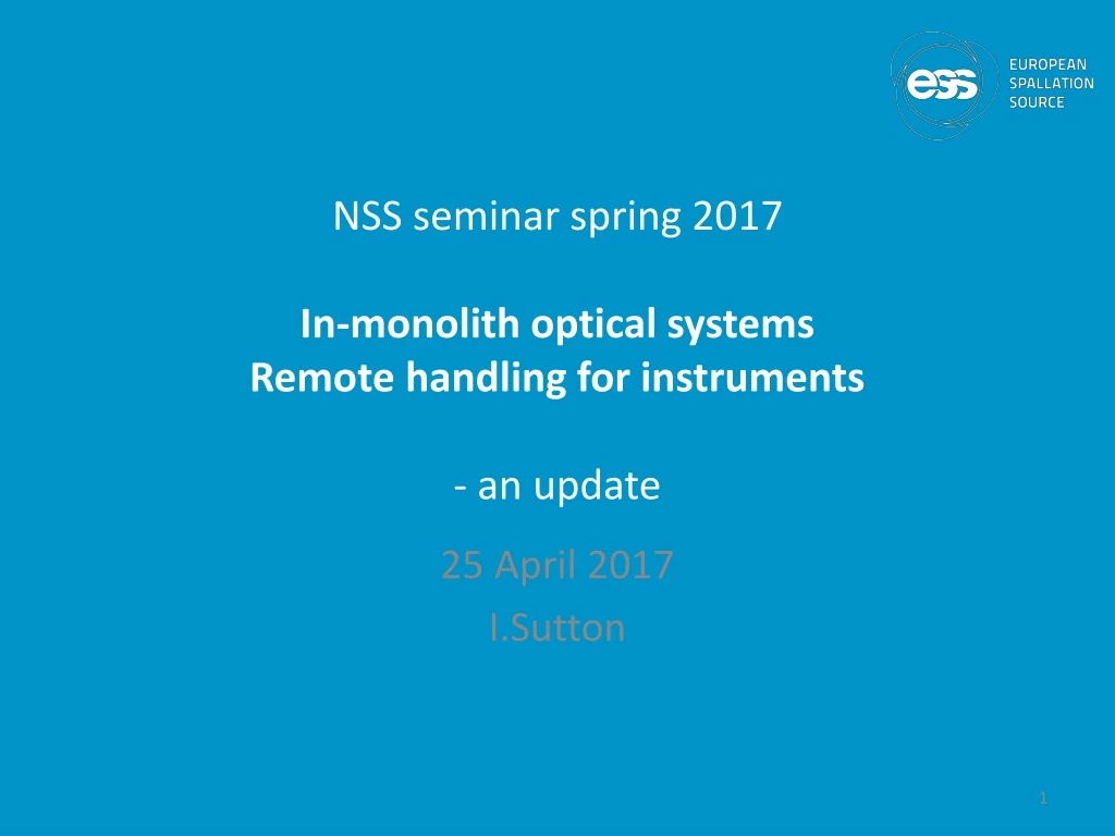 nss seminar spring 2017 in monolith optical systems remote handling for instruments an update