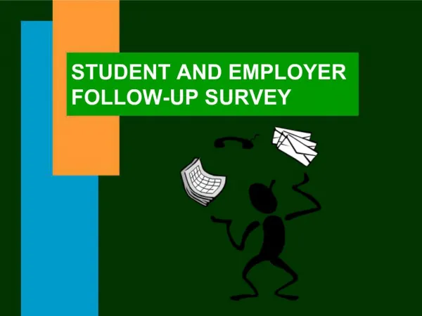STUDENT AND EMPLOYER FOLLOW-UP SURVEY