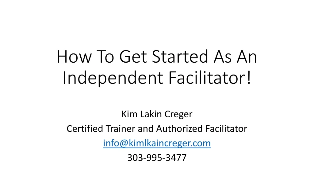 how to get started as an independent facilitator