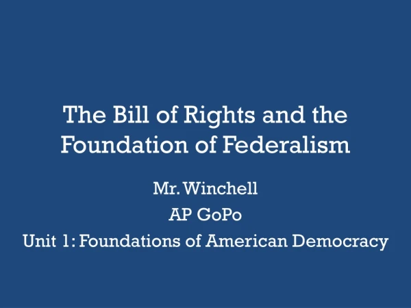 The Bill of Rights and the Foundation of Federalism
