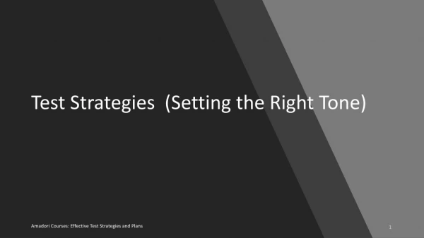 Test Strategies (Setting the Right Tone)