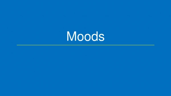 Moods