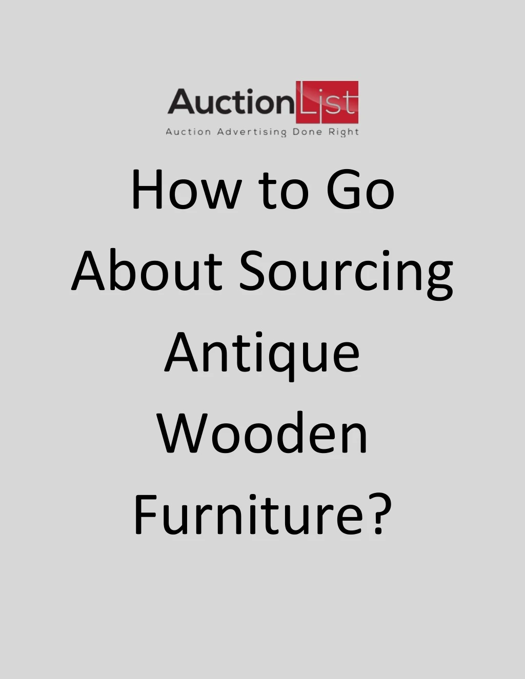 how to go about sourcing antique wooden furniture