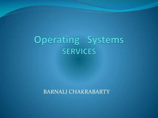 Operating Systems SERVICES