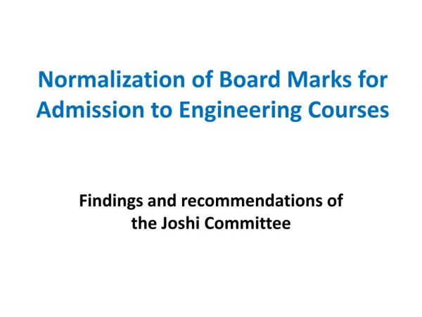 Normalization of Board Marks for Admission to Engineering Courses