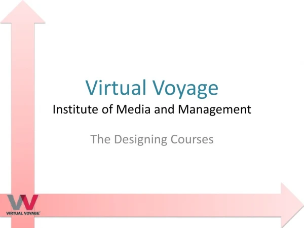 Virtual Voyage Institute of Media and Management