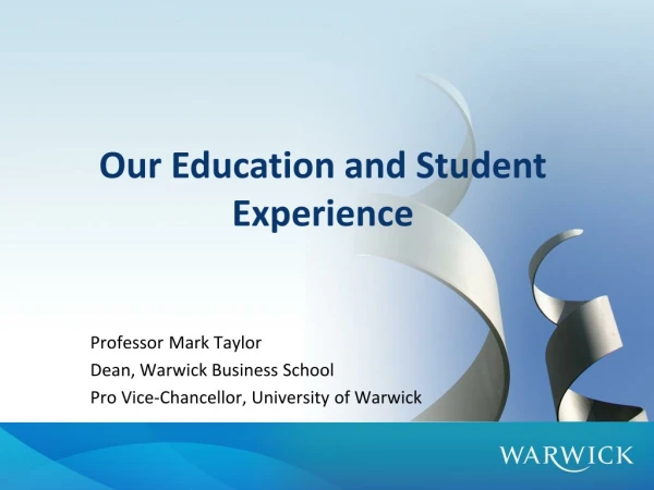 Professor Mark Taylor Dean, Warwick Business School Pro Vice-Chancellor, University of Warwick