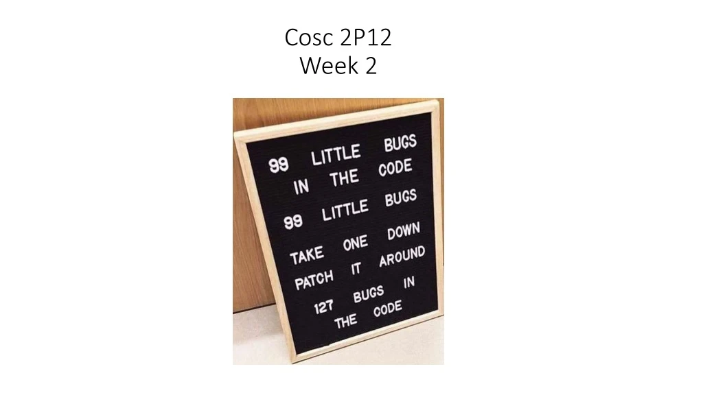 cosc 2p12 week 2