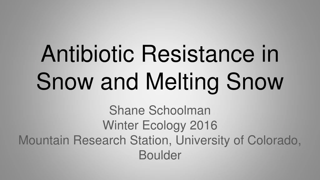 antibiotic resistance in snow and melting snow