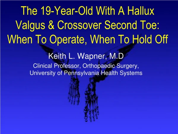 The 19-Year-Old With A Hallux Valgus &amp; Crossover Second Toe: When To Operate, When To Hold Off