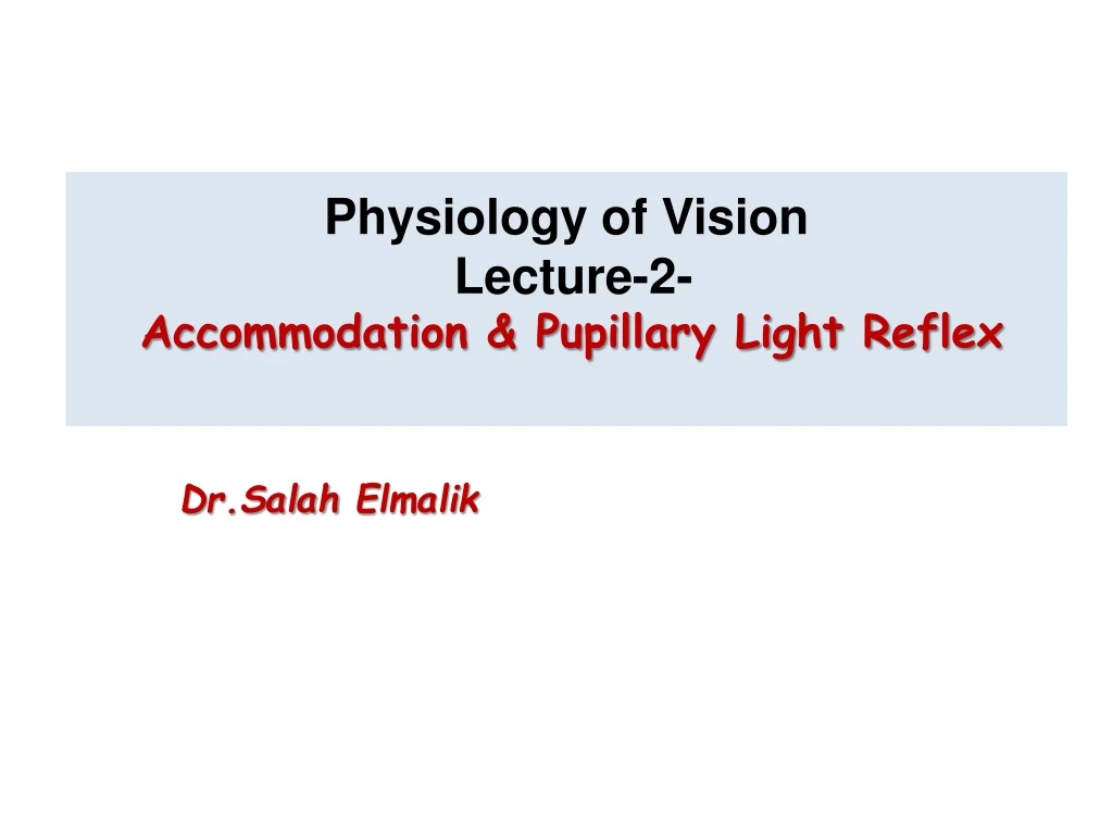 physiology of vision lecture 2 accommodation pupillary light reflex