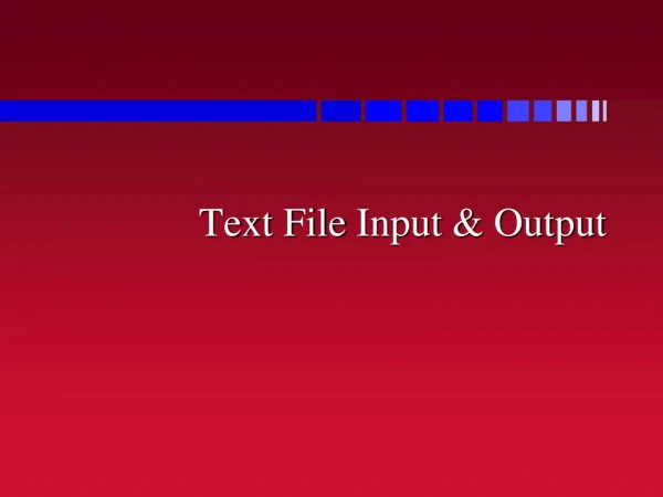 Text File Input &amp; Output