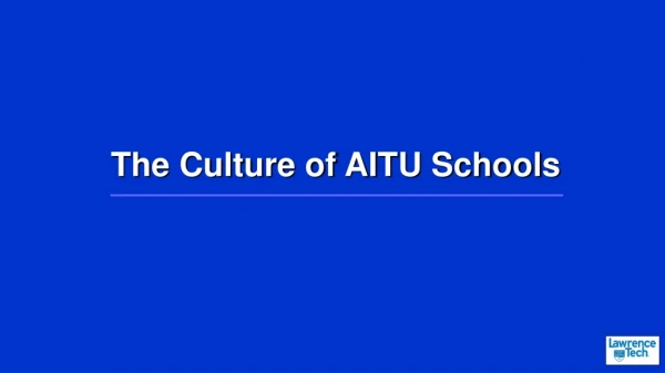 The Culture of AITU Schools