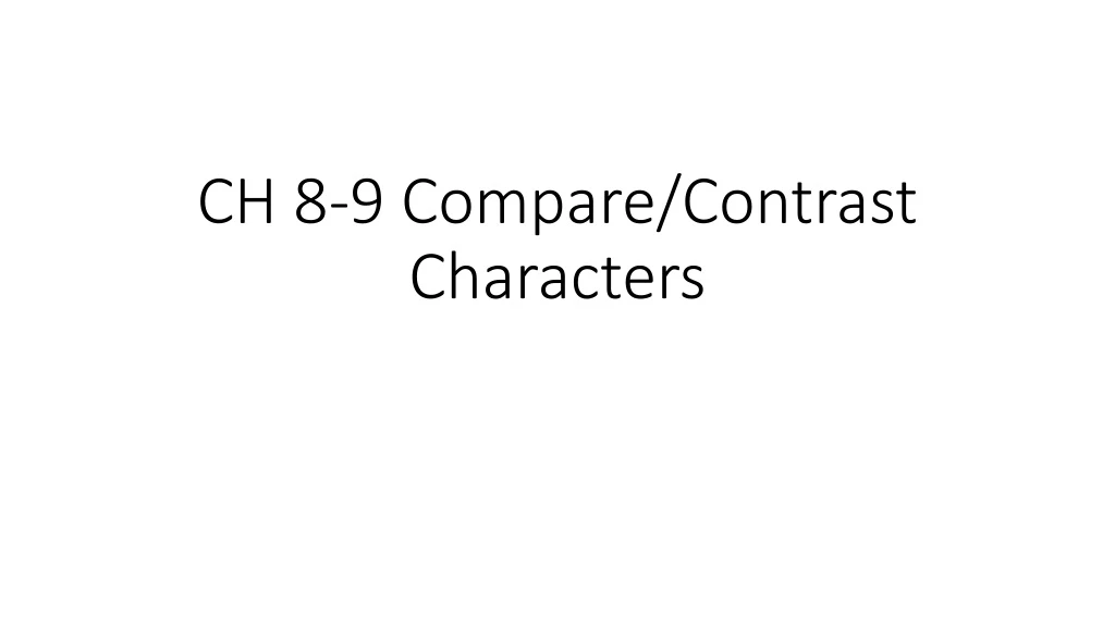 ch 8 9 compare contrast characters