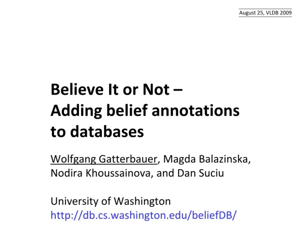 Believe It or Not – Adding belief annotations to databases